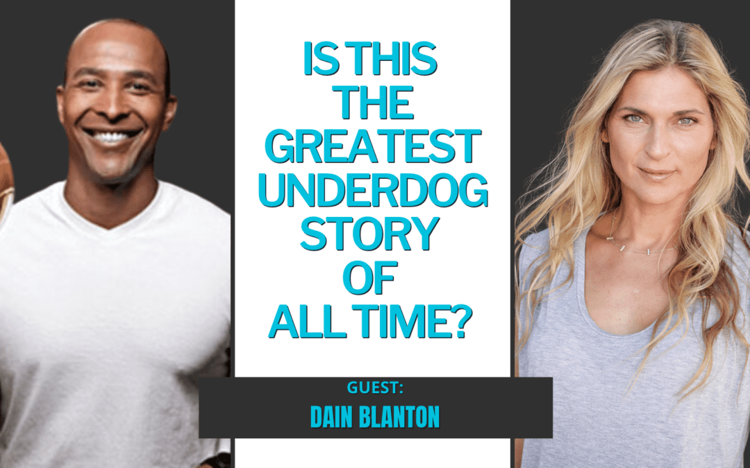 #280: Is this the greatest underdog story of all time? w. Dain Blanton